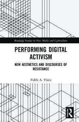 Performing Digital Activism 1