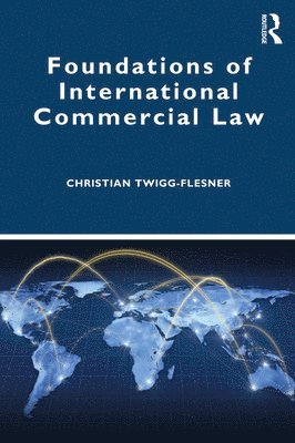 bokomslag Foundations of International Commercial Law