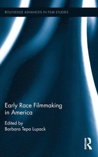 bokomslag Early Race Filmmaking in America