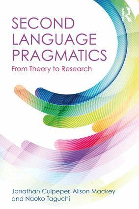 Jonathan Culpeper, Alison Mackey, Naoko Taguchi - Second Language Pragmatics, Häftad