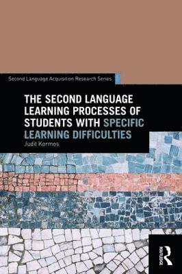 The Second Language Learning Processes of Students with Specific Learning Difficulties 1