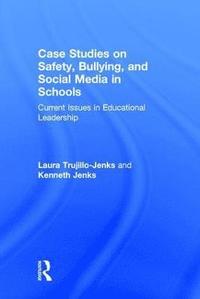 bokomslag Case Studies on Safety, Bullying, and Social Media in Schools