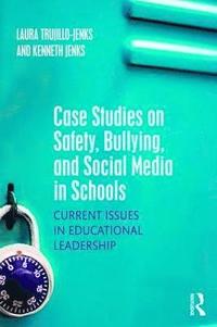 bokomslag Case Studies on Safety, Bullying, and Social Media in Schools