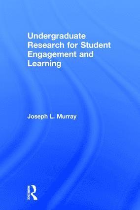 Undergraduate Research for Student Engagement and Learning