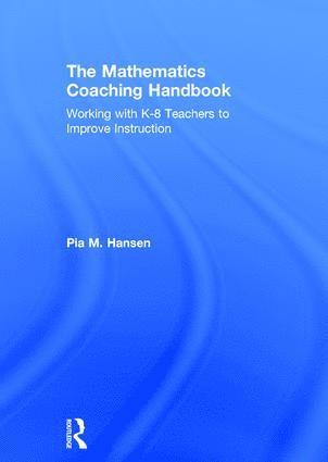 Pia Hansen, USA) Hansen, Pia (Math Learning Center - Mathematics Coaching Handbook, Inbunden