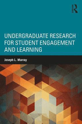 Joseph L. Murray, USA) Murray, Joseph L. (Bucknell University - Undergraduate Research for Student Engagement and Learning, Häftad