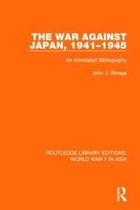 bokomslag The War Against Japan, 1941-1945
