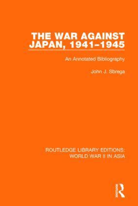 John J. Sbrega - War Against Japan, 1941-1945, Häftad