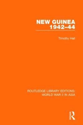 New Guinea 1942-44 (RLE World War II in Asia) 1