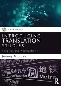 bokomslag Introducing Translation Studies: Theories and Applications