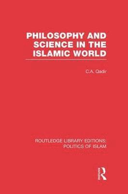 bokomslag Philosophy and Science in the Islamic World