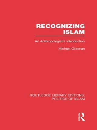 Michael Gilsenan - Recognizing Islam, Häftad