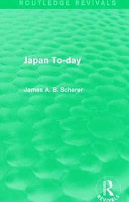 Japan To-day (Routledge Revivals) 1