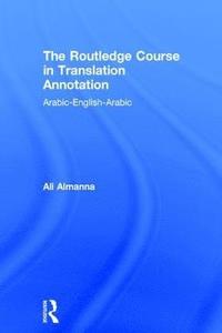 bokomslag The Routledge Course in Translation Annotation