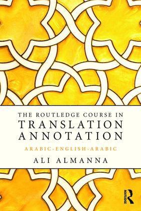 Ali Almanna, the Sultanate of Oman.) Almanna, Ali (University of Nizwa - Routledge Course in Translation Annotation, Häftad