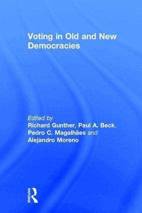 Richard Gunther, Paul A. Beck, Pedro C. Magalhães, Alejandro Moreno - Voting in Old and New Democracies, Inbunden