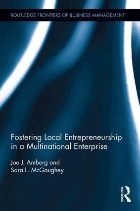 Joe J. Amberg, Sara L. McGaughey - Fostering Local Entrepreneurship in a Multinational Enterprise, Inbunden