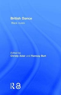 bokomslag British Dance: Black Routes