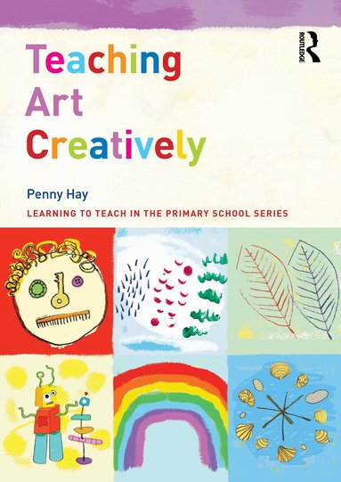 Penny Hay - Teaching Art Creatively, Häftad