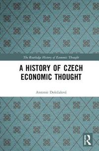 bokomslag A History of Czech Economic Thought