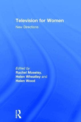 Rachel Moseley, Helen Wheatley, Helen Wood - Television for Women, Inbunden