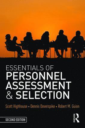 Scott Highhouse, Dennis Doverspike, Robert M Guion, USA) Highhouse, Scott (Bowling Green State University, USA) Doverspike, Dennis (The University of Akron, USA) Guion, Robert M (Robert M. Guion, Bowling Green State University - Essentials of Personnel Assessment and Selection, Häftad