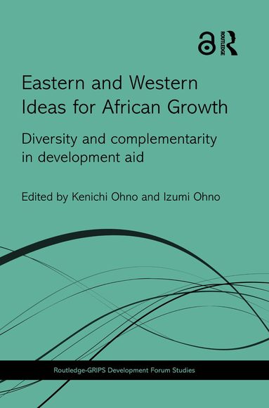 Kenichi Ohno, Izumi Ohno - Eastern and Western Ideas for African Growth, Häftad