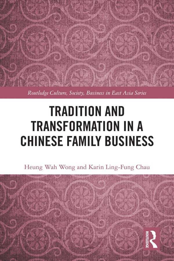 Tradition and Transformation in a Chinese Family Business 1