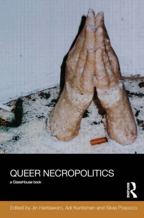 Jin Haritaworn, Adi Kuntsman, Silvia Posocco - Queer Necropolitics, Häftad
