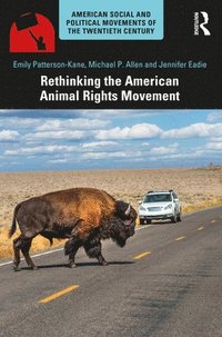 bokomslag Rethinking the American Animal Rights Movement