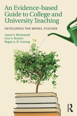 bokomslag An Evidence-based Guide to College and University Teaching