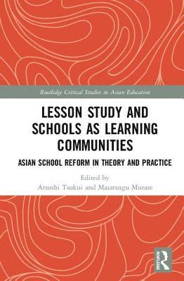 Lesson Study and Schools as Learning Communities 1