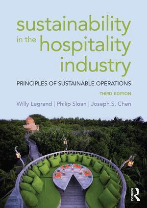Willy Legrand, Philip Sloan, Joseph S. Chen - Sustainability in the Hospitality Industry, Häftad
