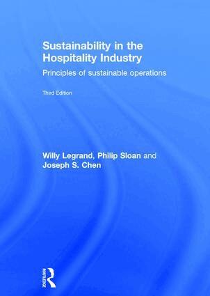 Willy Legrand, Philip Sloan, Joseph S. Chen - Sustainability in the Hospitality Industry, Inbunden