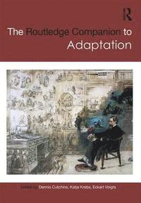 bokomslag The Routledge Companion to Adaptation