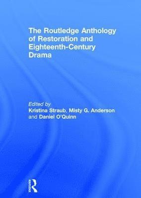 The Routledge Anthology of Restoration and Eighteenth-Century Drama 1