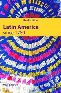 bokomslag Latin America since 1780