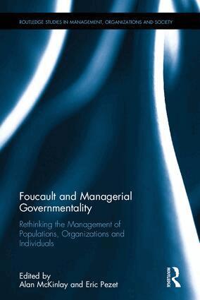 Alan McKinlay, Eric Pezet - Foucault and Managerial Governmentality, Inbunden