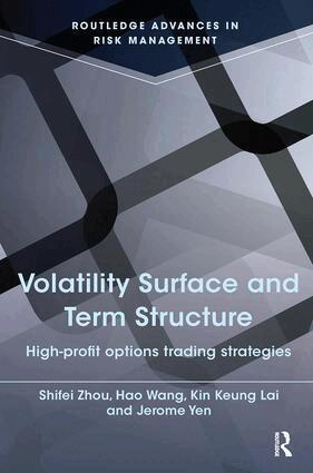 Kin Keung Lai, Jerome Yen, Shifei Zhou, Hao Wang - Volatility Surface and Term Structure, Häftad