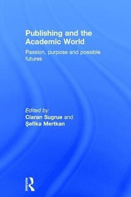 bokomslag Publishing and the Academic World