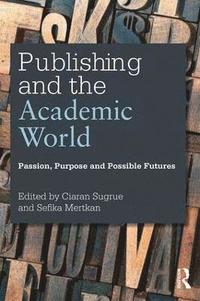 bokomslag Publishing and the Academic World