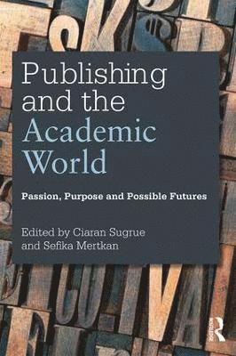 Ciaran Sugrue, Sefika Mertkan - Publishing and the Academic World, Häftad