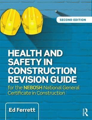 Ed Ferrett - Health and Safety in Construction Revision Guide, Häftad