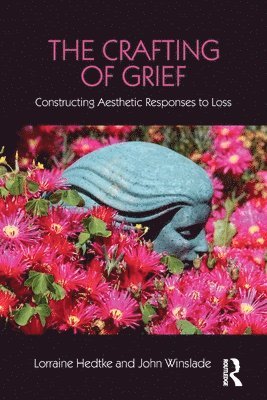 bokomslag The Crafting of Grief
