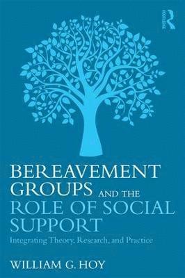 bokomslag Bereavement Groups and the Role of Social Support
