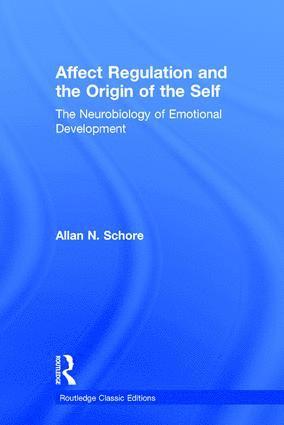 Allan N. Schore, USA) Schore, Allan N. (UCLA - Affect Regulation and the Origin of the Self, Inbunden