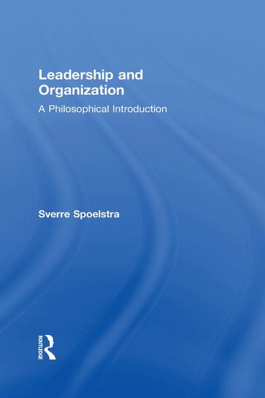 Sverre Spoelstra - Leadership and Organization, Inbunden