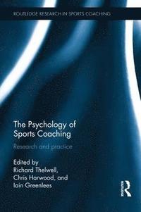 bokomslag The Psychology of Sports Coaching