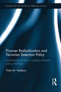 bokomslag Prisoner Radicalization and Terrorism Detention Policy