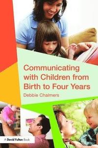 bokomslag Communicating with Children from Birth to Four Years